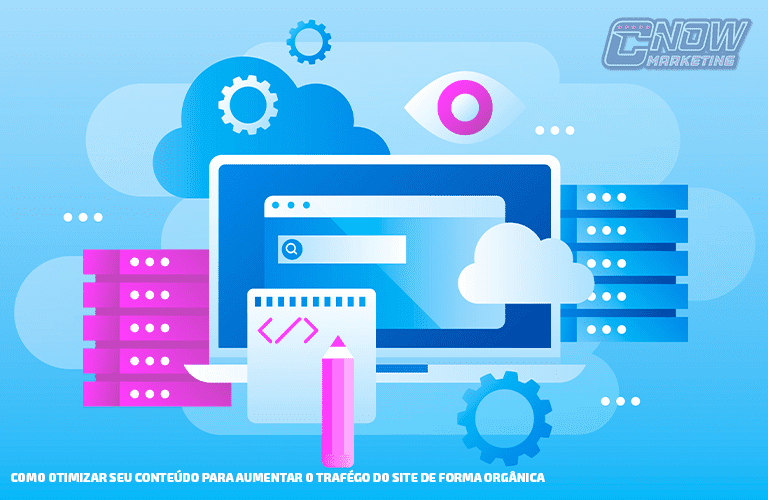 Como otimizar seu conteúdo para aumentar o tráfego do site de forma orgânica